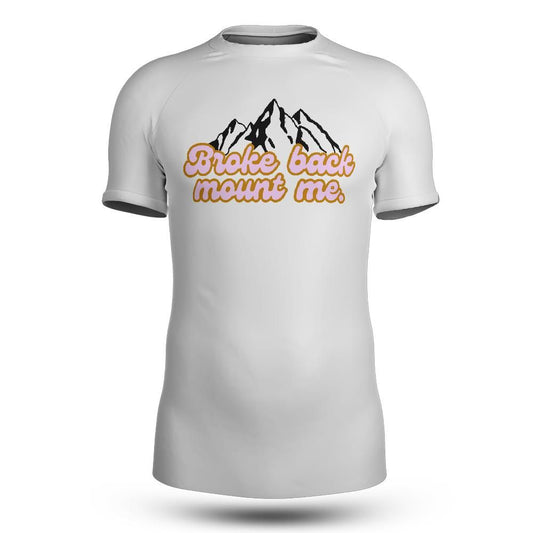 Broke Back Mount Me Rashguard #Rollin92sCollection